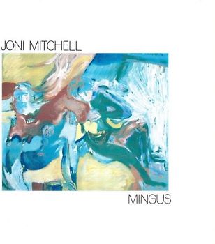 Joni Mitchell - Mingus