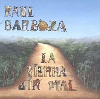 Raul Barboza - La Tierra Sin Mal