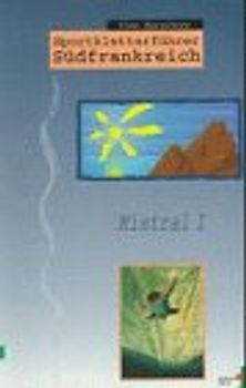 Sportkletterführer Südfrankreich Mistral I