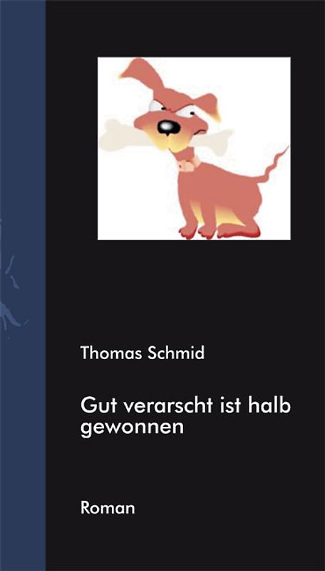 Gut verarscht ist halb gewonnen