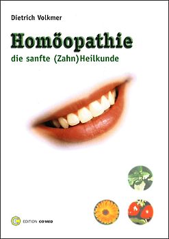 Homöopathie - Die sanfte (Zahn) Heilkunde