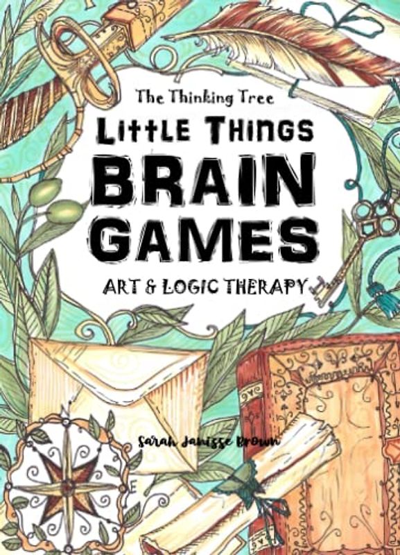 Little Things - Brain Games - Art & Logic Therapy - The Thinking Tree: A Tiny Book of Creative Designs, Drawings and Puzzles to sharpen your mind and ... (The Thinking Tree - Brain Fog & Covid Brain)