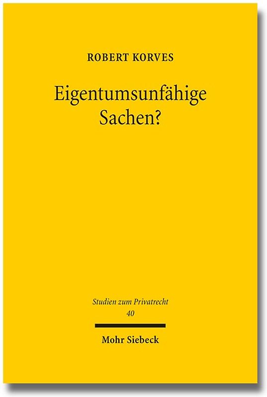 Eigentumsunfähige Sachen?