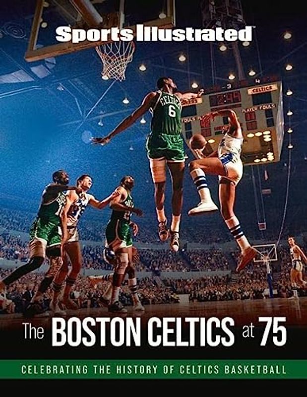 Sports Illustrated the Boston Celtics at 75