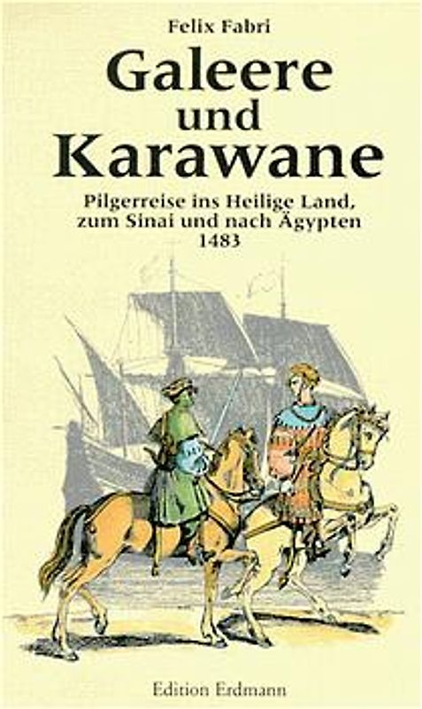Galeere und Karawane