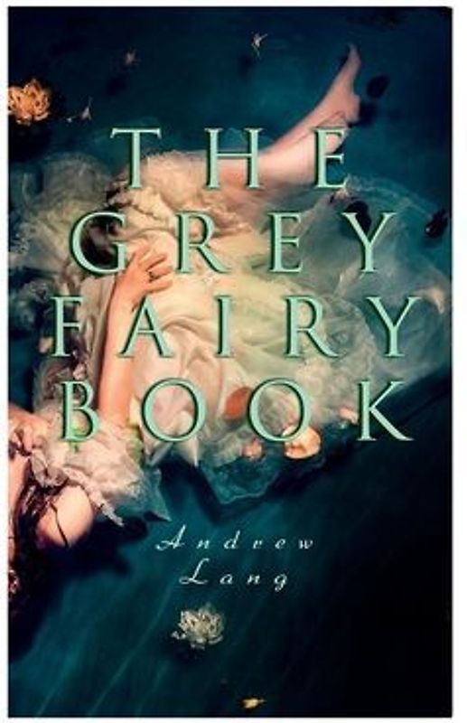 The Grey Fairy Book