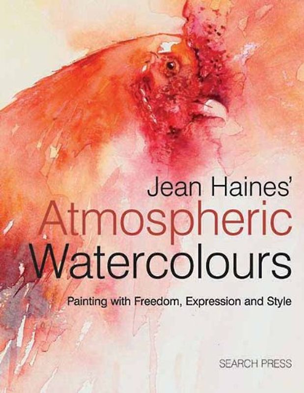 Jean Haines' Atmospheric Watercolours: Painting with Freedom, Expression and Style - Haines, Jean