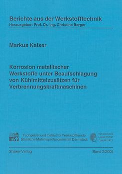 Korrosion metallischer Werkstoffe unter Beaufschlagung von Kühlmittelzusätzen für Verbrennungskraftmaschinen