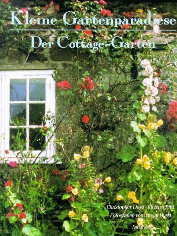 Kleine Gartenparadiese. Der Cottage-Garten