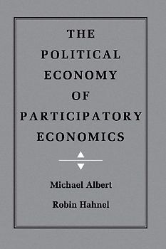 The Political Economy of Participatory Economics