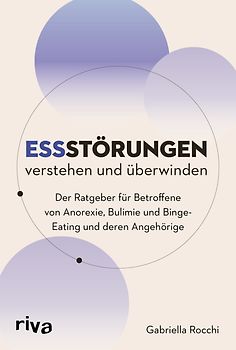 Essstörungen verstehen und überwinden