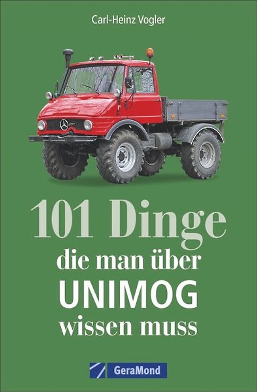101 Dinge, die man über UNIMOG wissen muss