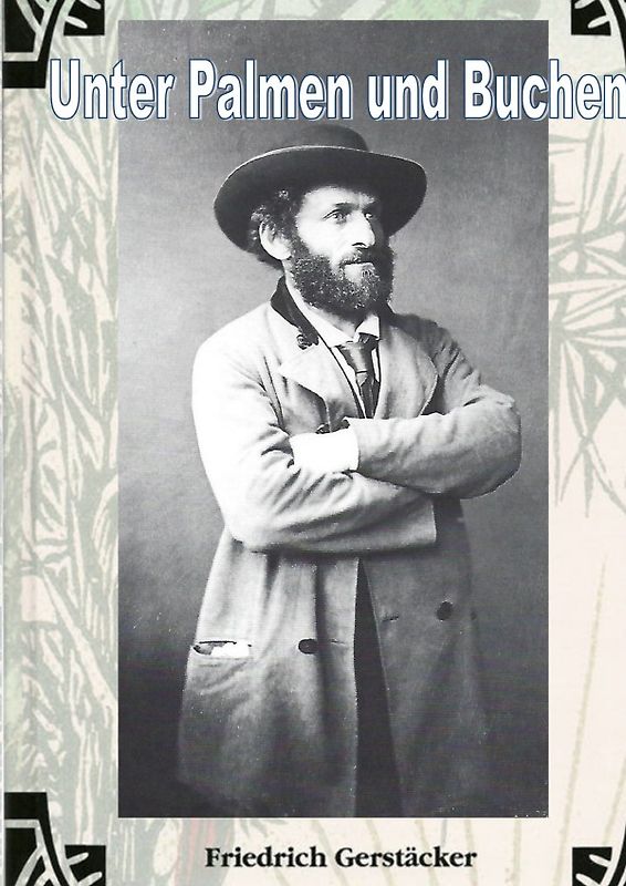 Werkausgabe Friedrich Gerstäcker Ausgabe letzter Hand Sammlerausgabe, Serie 2 / Unter Palmen und Buchen