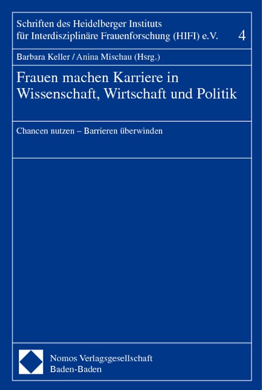 Frauen machen Karriere in Wissenschaft, Wirtschaft und Politik