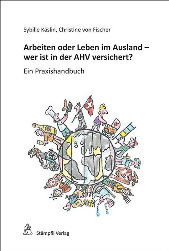 Arbeiten oder Leben im Ausland - wer ist in der AHV versichert?