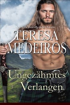 Ungezähmtes Verlangen (Herz in den Highlands, Band 2)
