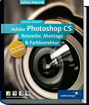 Adobe Photoshop CS – Fortgeschrittene Techniken