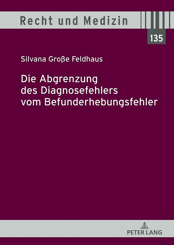 Die Abgrenzung des Diagnosefehlers vom Befunderhebungsfehler