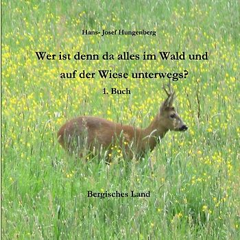 Wer ist denn da alles im Wald und auf der Wiese unterwegs?