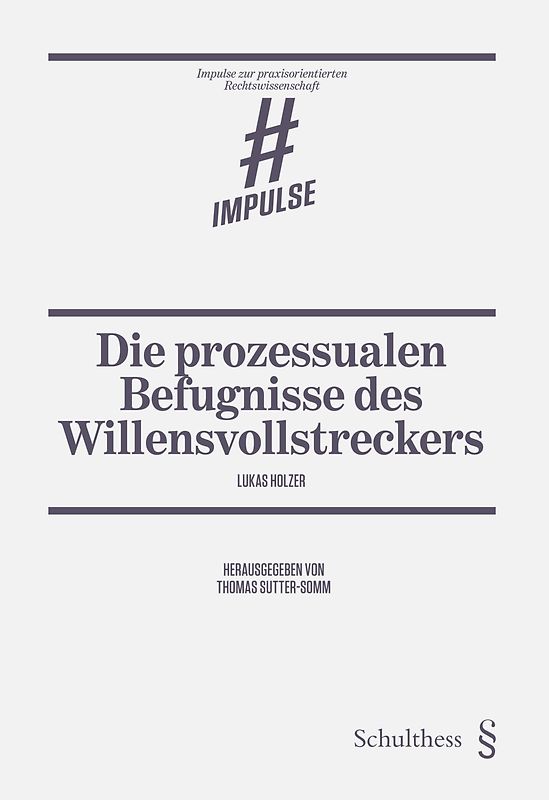 Die prozessualen Befugnisse des Willensvollstreckers