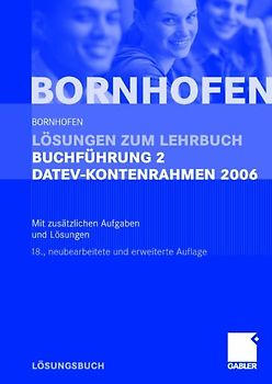 Lösungen zum Lehrbuch Buchführung 2 DATEV-Kontenrahmen 2006