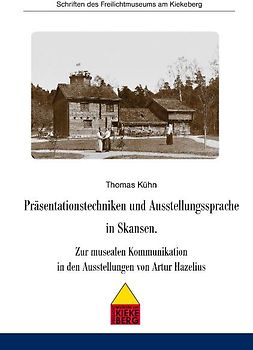 Präsentationstechniken und Ausstellungssprache in Skansen