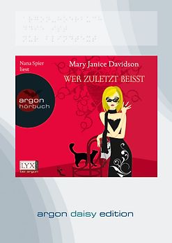 Wer zuletzt beißt (DAISY Edition)