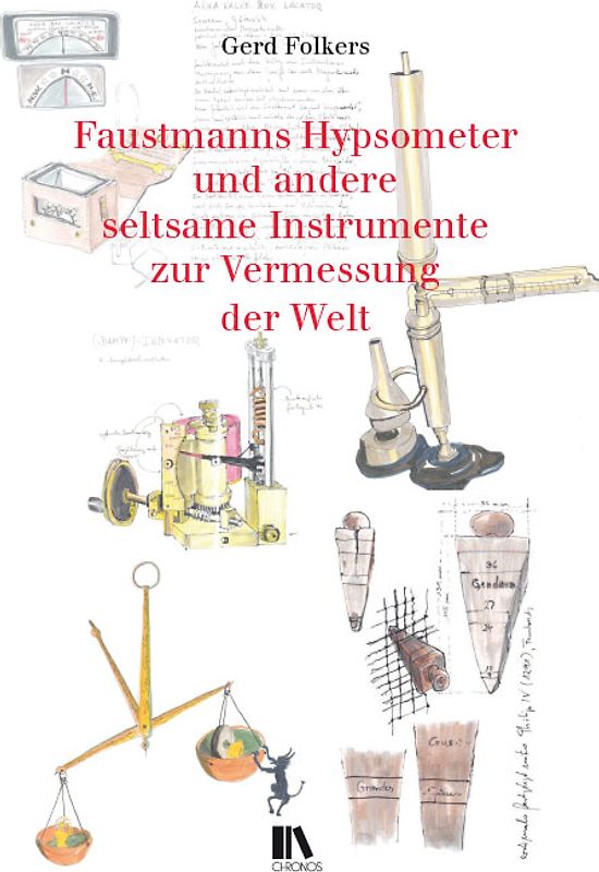 Faustmanns Hypsometer und andere seltsame Instrumente zur Vermessung der Welt