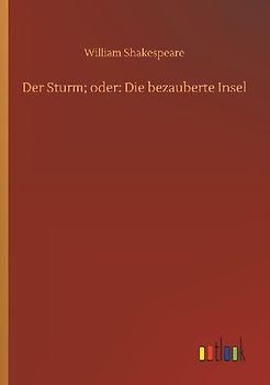 Der Sturm; oder: Die bezauberte Insel