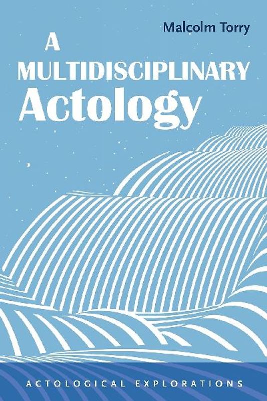 A Multidisciplinary Actology