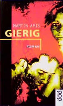 Gierig. Roman