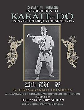 INTRODUCTION TO KARATE-DŌ: ITS INNER TECHNIQUES AND SECRET ARTS