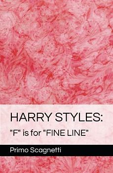 HARRY STYLES: "F" is for "FINE LINE"