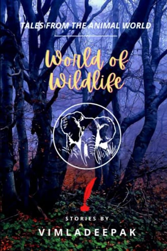 WORLD OF WILDLIFE: Tales from the Animal World (FUN STORIES FOR CHILDREN, Band 1)