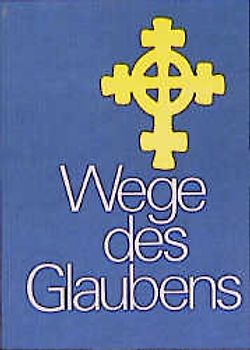 Religion Sekundarstufe I. Gymnasium /Realschule / Wege des Glaubens