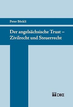 Der angelsächsische Trust – Zivilrecht und Steuerrecht