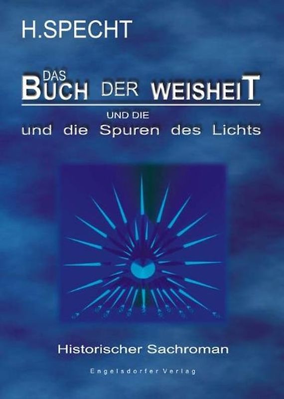 Die Geburt des Abendlandes - Band 2. Das Buch  der  Weisheit und  die  Spuren  des  Lichts