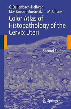 Color Atlas of Histopathology of the Cervix Uteri