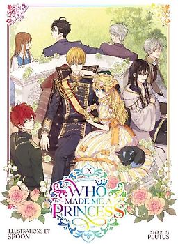 Who Made Me a Princess Vol. 9