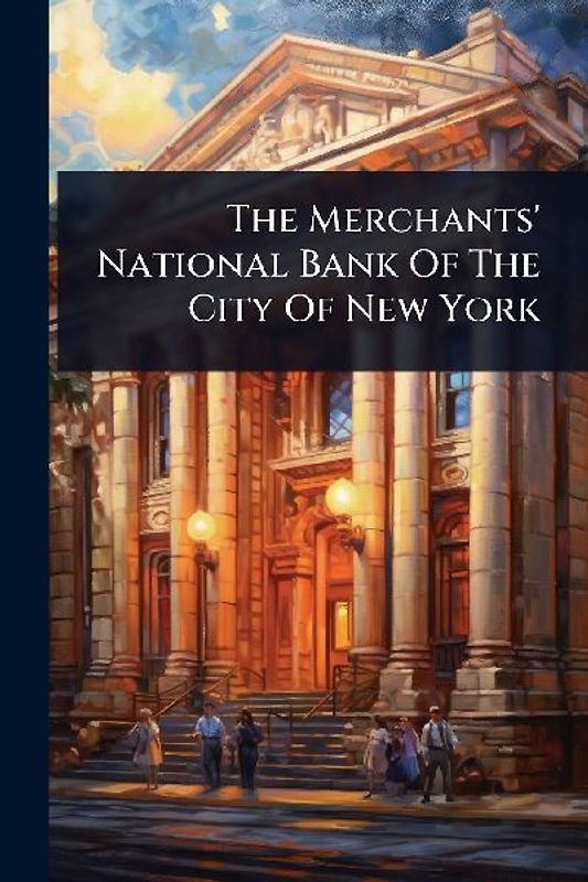 The Merchants' National Bank Of The City Of New York