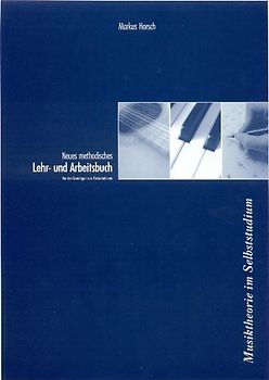 Neues methodisches Lehr- und Arbeitsbuch für das Erlernen angewandter Musiktheorie im Selbststudium (Buchbindung)