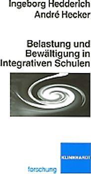 Belastung und Bewältigung in Integrativen Schulen
