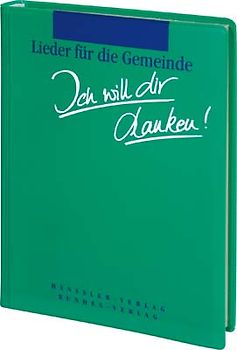 Ich will dir danken!