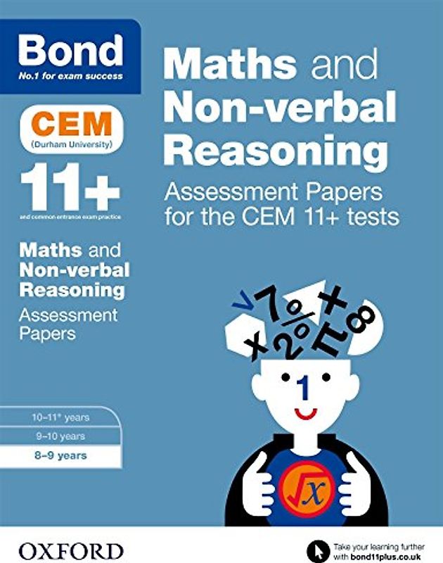 Bond 11+: Maths and Non-verbal Reasoning: Assessment Papers for the CEM 11+ tests: 8-9 years