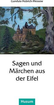 Sagen und Märchen aus der Eifel