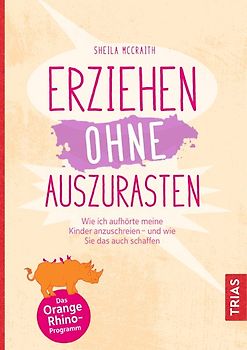 Erziehen ohne auszurasten