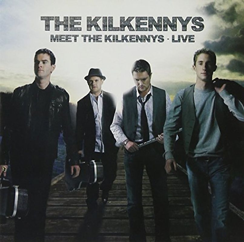 the Kilkennys - Meet the Kilkennys - Live
