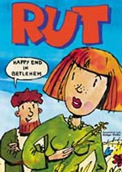 Rut - Happy End in Betlehem