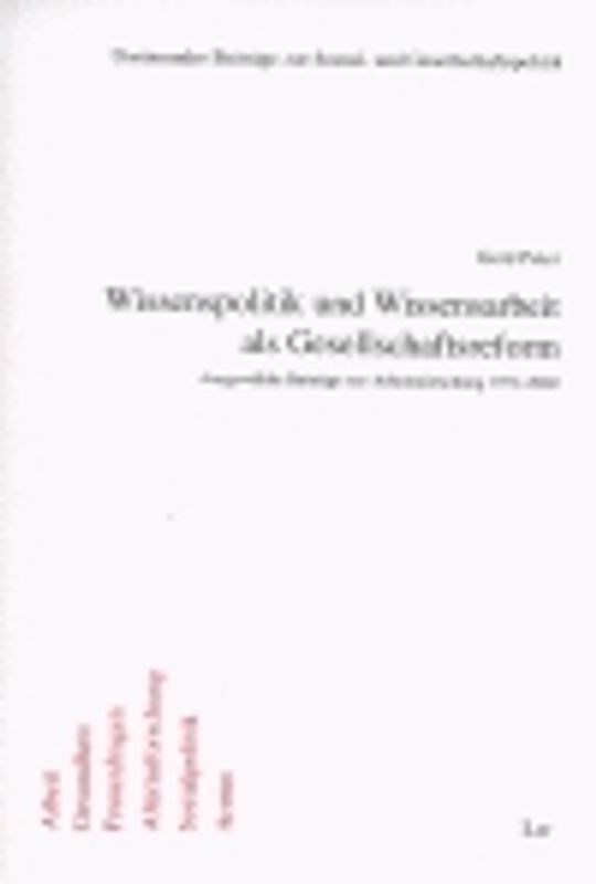 Wissenspolitik und Wissensarbeit als Gesellschaftsreform