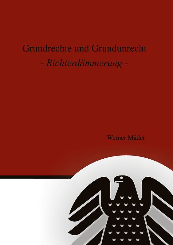Grundrechte und Grundunrecht
